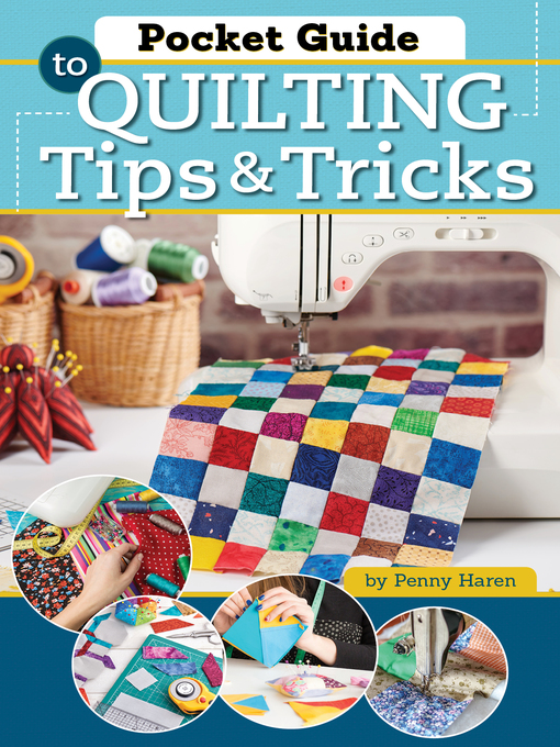 Title details for Pocket Guide to Quilting Tips & Tricks by Penny Haren - Available